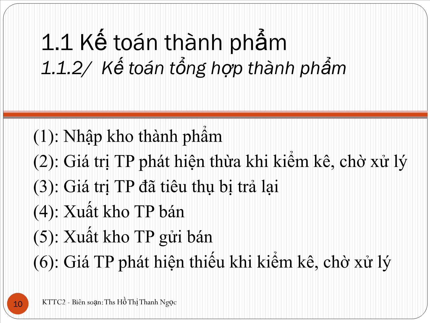 Bài giảng Kế toán tài chính doanh nghiệp 2 - Chương 1: Kế toán thành phẩm, tiêu thụ, xác định kết quả kinh doanh - Hồ Thị Thanh Ngọc trang 10