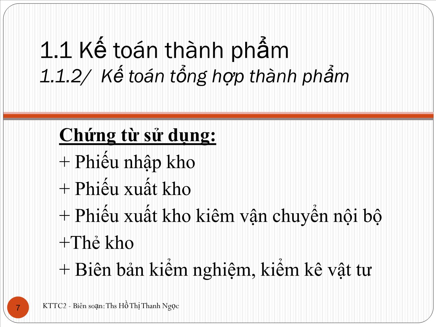 Bài giảng Kế toán tài chính doanh nghiệp 2 - Chương 1: Kế toán thành phẩm, tiêu thụ, xác định kết quả kinh doanh - Hồ Thị Thanh Ngọc trang 7