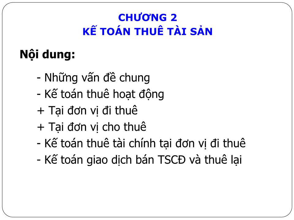 Bài giảng Kế toán tài chính doanh nghiệp nâng cao - Chương 2: Kế toán thuê tài sản trang 2