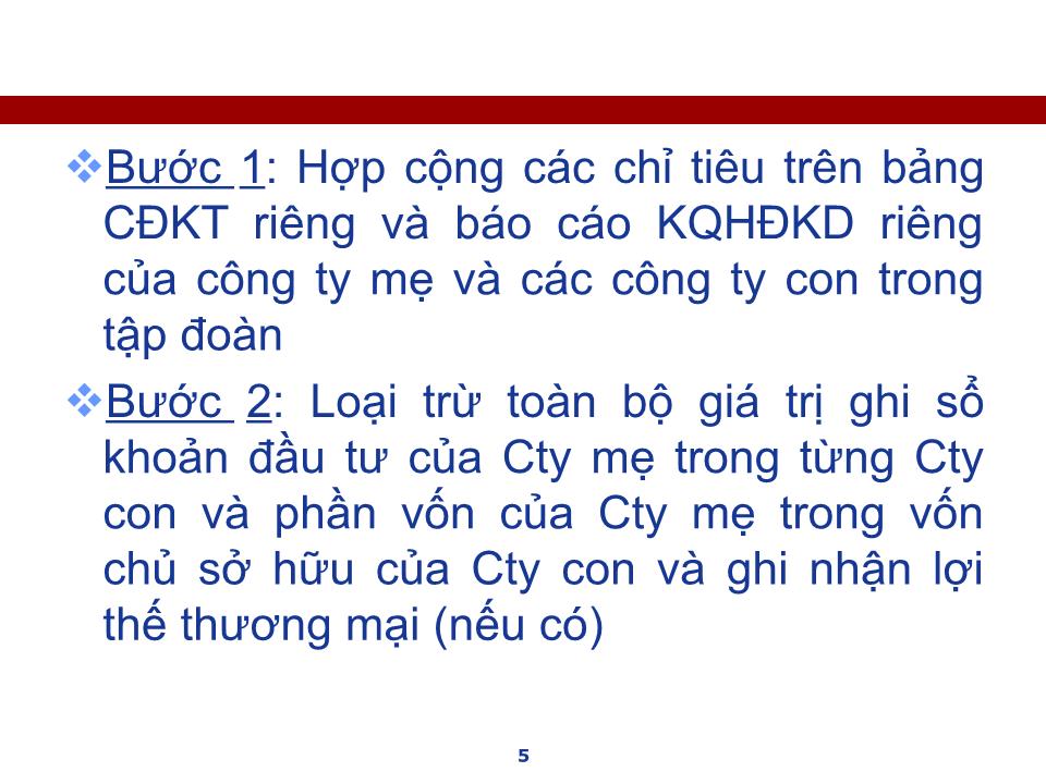 Bài giảng Kế toán tài chính doanh nghiệp nâng cao - Chương: Kỹ thuật lập Báo cáo tài chính hợp nhất - Nguyễn Thị Thanh Thủy trang 5