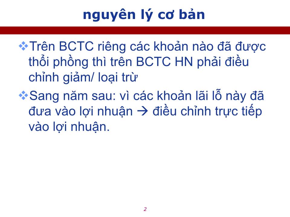 Bài giảng Kế toán tài chính doanh nghiệp nâng cao - Chương: Nguyên tắc và phương pháp điều chỉnh các chỉ tiêu khi lập Báo cáo tài chính hợp nhất trang 2