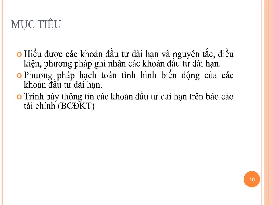 Bài giảng Kế toán tài chính doanh nghiệp (Phần 4) - Chương 1: Kế toán các khoản đầu tư dài hạn - Nguyễn Thị Thanh Thủy trang 10