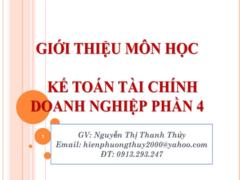 Bài giảng Kế toán tài chính doanh nghiệp (Phần 4) - Chương 1: Kế toán các khoản đầu tư dài hạn - Nguyễn Thị Thanh Thủy trang 1
