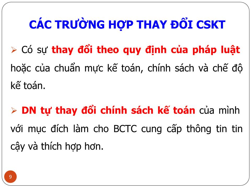 Bài giảng Kế toán tài chính doanh nghiệp (Phần 4) - Chương 3: Kế toán các nội dung liên quan đến thay đổi chính sách kế toán, ước tính kế toán và các sai sót (VAS 23, VAS 29) - Nguyễn Thị Thanh Thủy trang 9