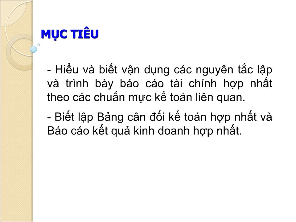 Bài giảng Kế toán tài chính doanh nghiệp (Phần 4) - Chương 4: Báo cáo tài chính hợp nhất - Nguyễn Thị Thanh Thủy trang 2