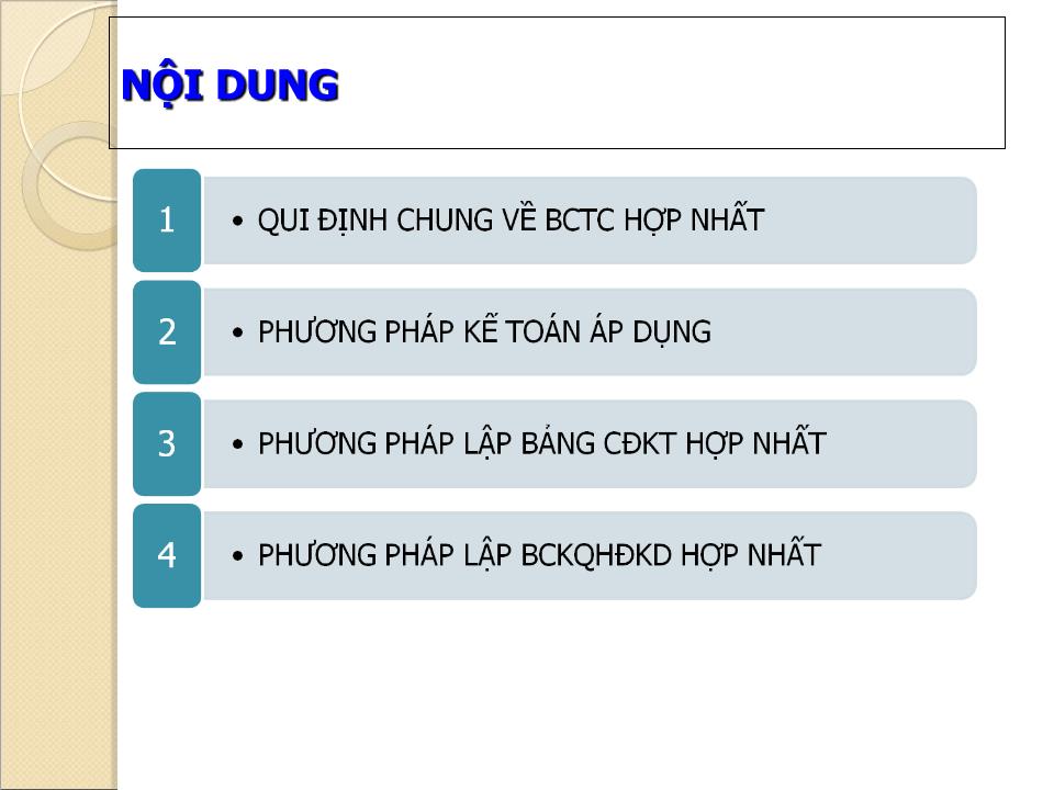 Bài giảng Kế toán tài chính doanh nghiệp (Phần 4) - Chương 4: Báo cáo tài chính hợp nhất - Nguyễn Thị Thanh Thủy trang 3