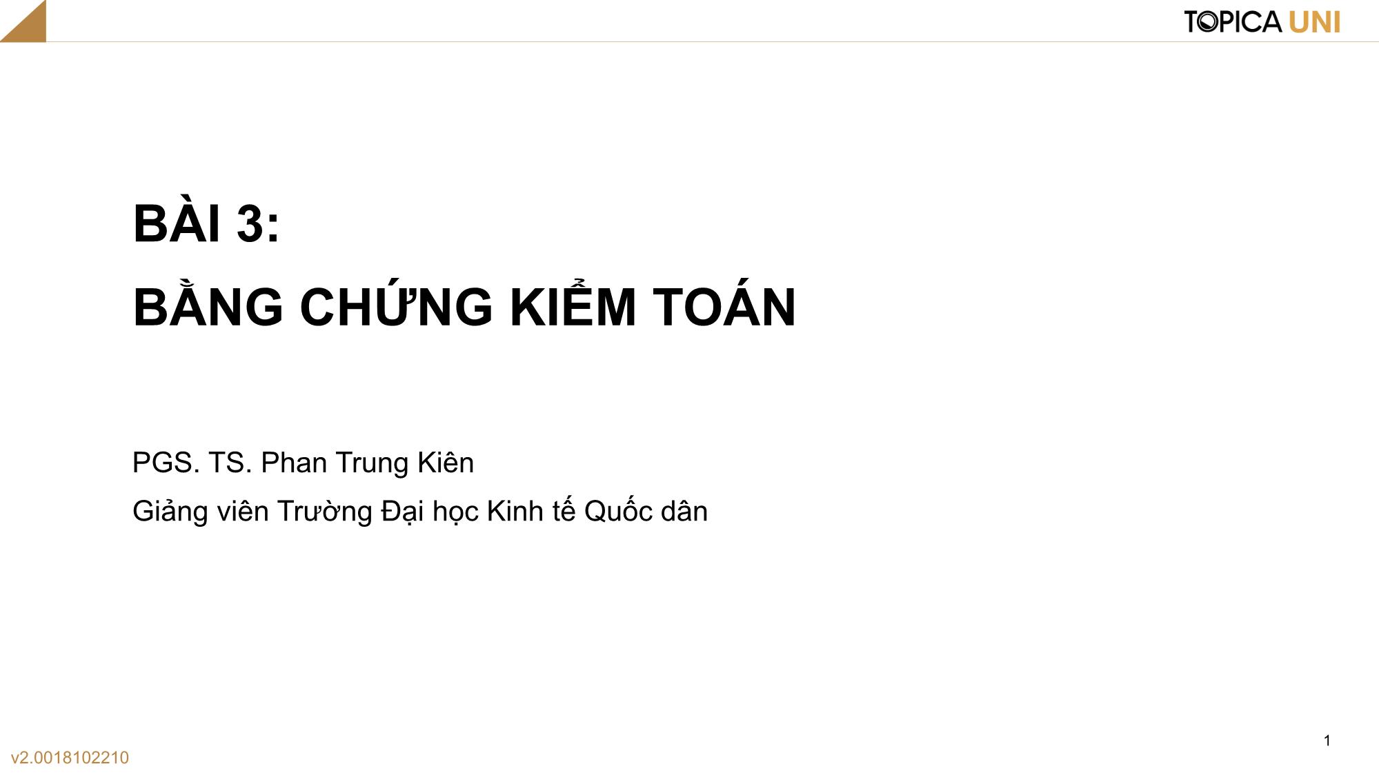 Bài giảng Kiểm toán - Bài 3: Bằng chứng kiểm toán - Phan Trung Kiên trang 1