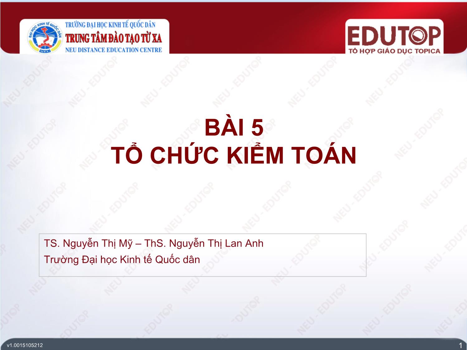 Bài giảng Kiểm toán căn bản - Bài 5: Tổ chức kiểm toán - Nguyễn Thị Mỹ trang 1