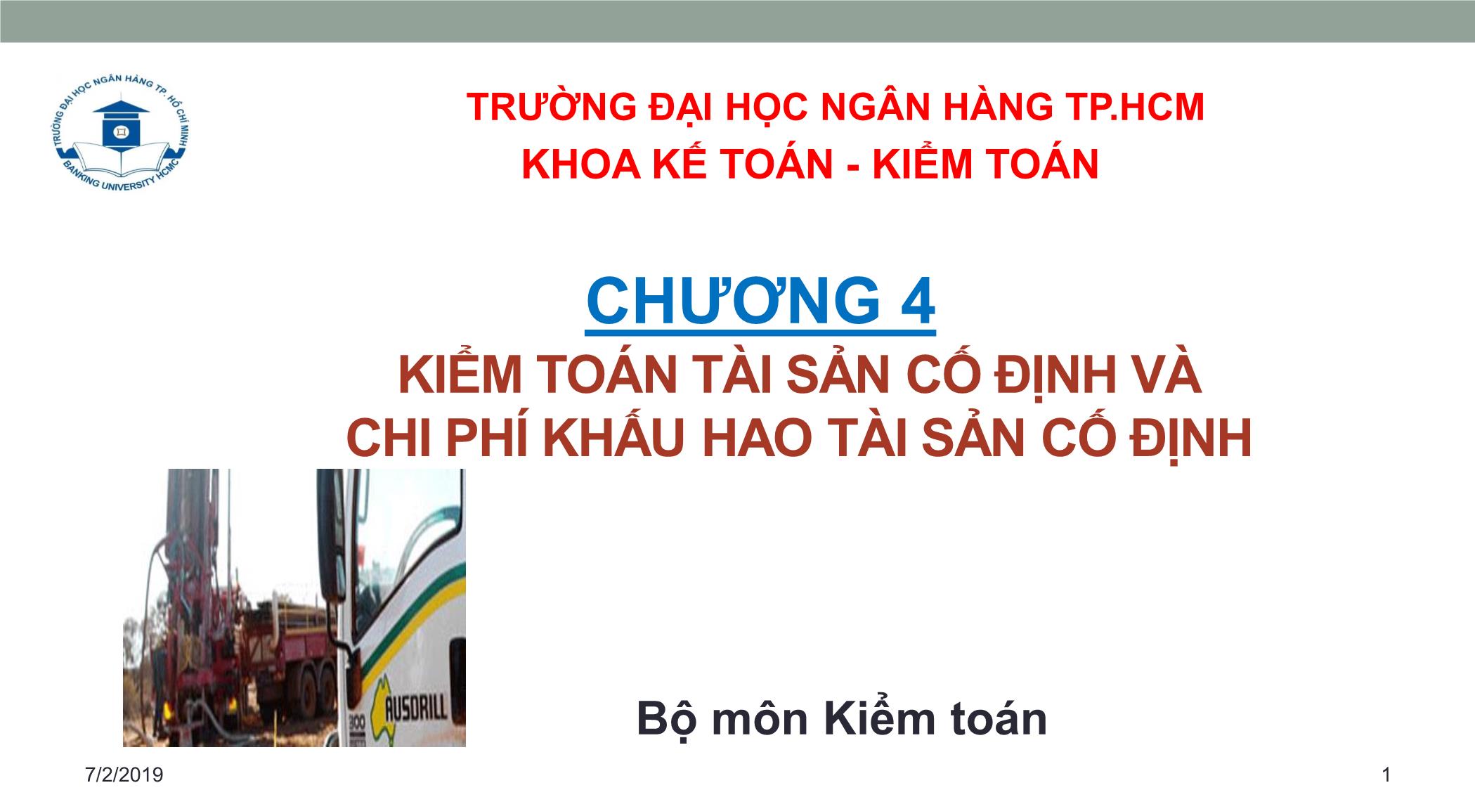 Bài giảng Kiểm toán căn bản - Chương 4: Kiểm toán tài sản cố định và chi phí khấu hao tài sản cố định trang 1