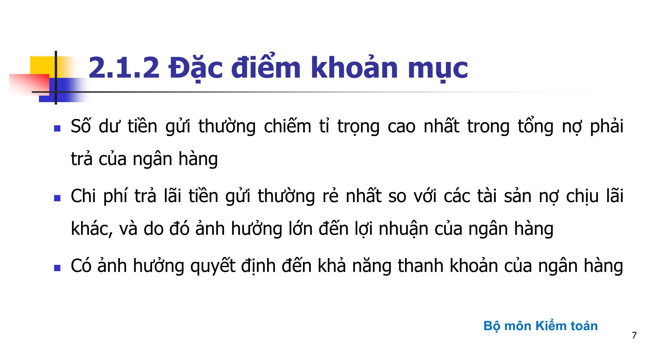 Bài giảng Kiểm toán ngân hàng - Chương 2: Kiểm toán các khoản mục tiền gửi của khách hàng và chi phí lãi trang 7