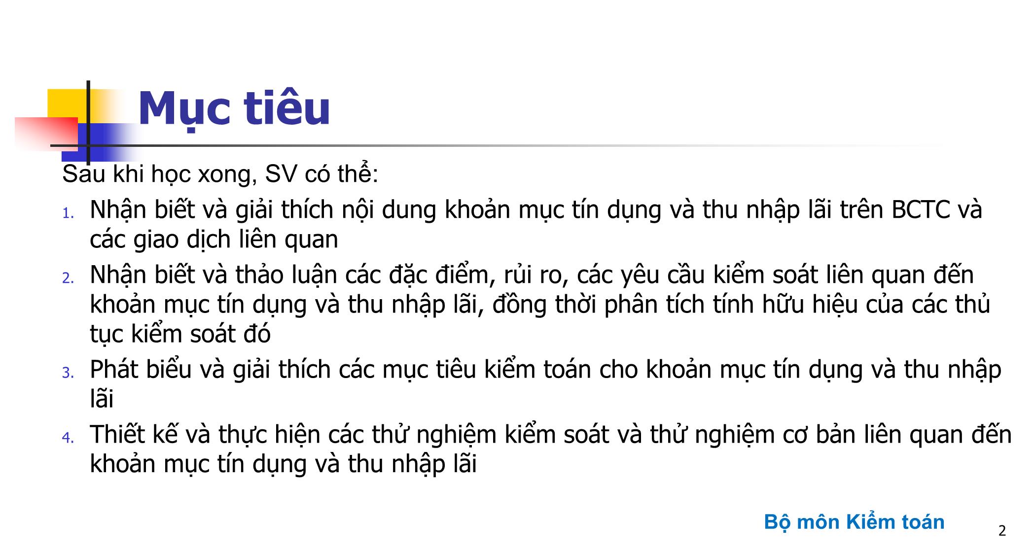 Bài giảng Kiểm toán ngân hàng - Chương 3: Kiểm toán các khoản mục tín dụng và thu nhập lãi trang 2