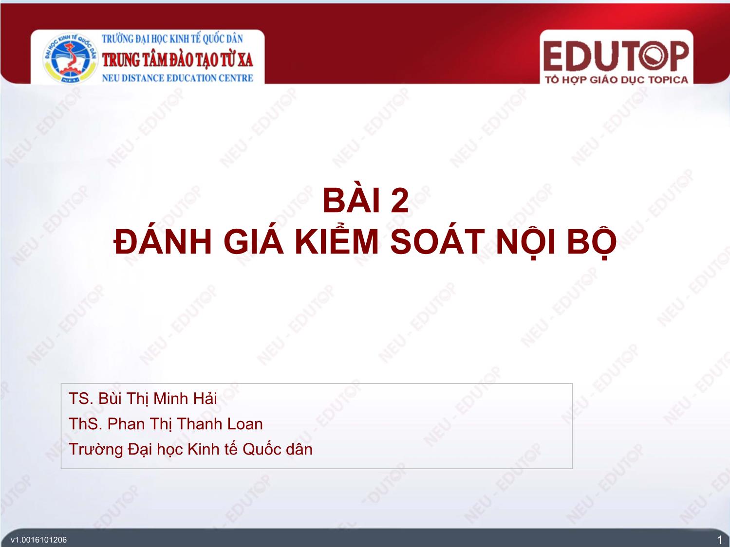 Bài giảng Kiểm toán tài chính - Bài 2: Đánh giá kiểm soát nội bộ - Bùi Thị Minh Hải trang 1