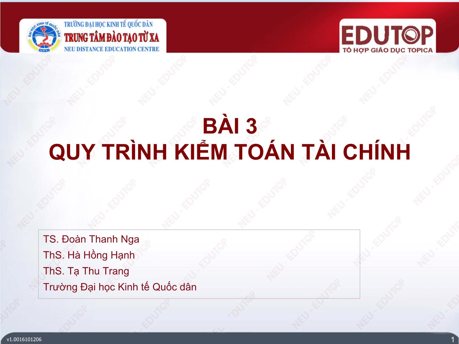 Bài giảng Kiểm toán tài chính - Bài 3: Quy trình kiểm toán tài chính - Đoàn Thanh Nga trang 1