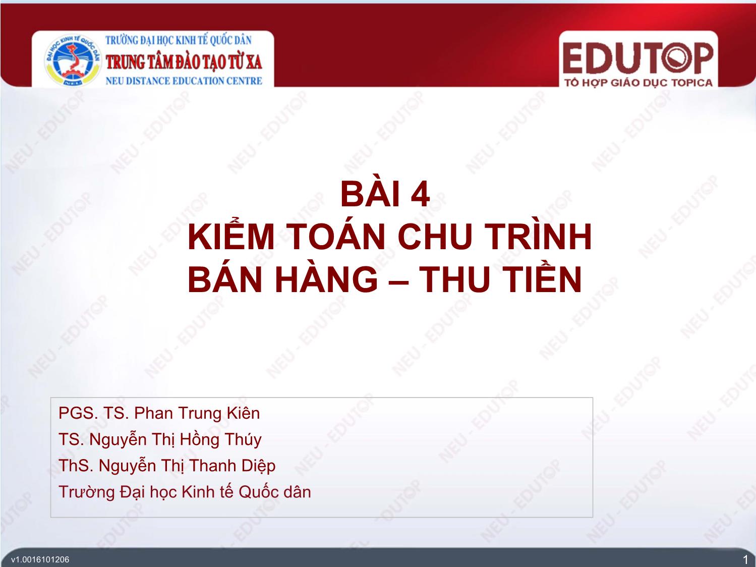 Bài giảng Kiểm toán tài chính - Bài 4: Kiểm toán chu trình bán hàng & thu tiền - Phan Trung Kiên trang 1