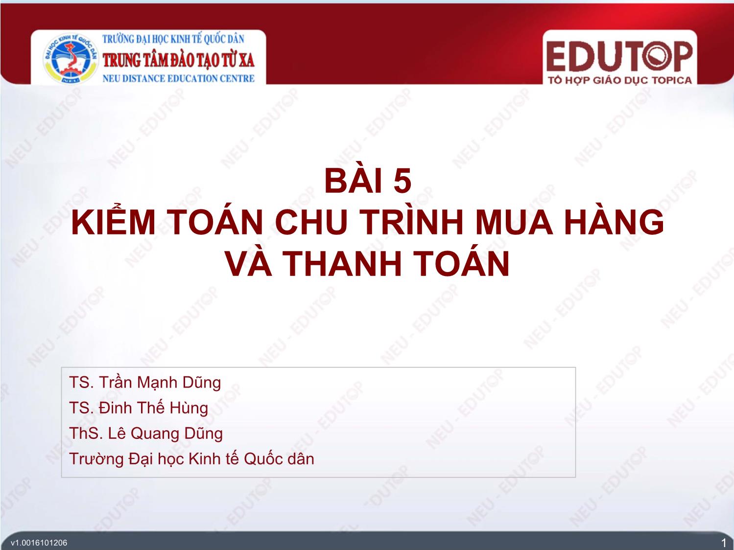 Bài giảng Kiểm toán tài chính - Bài 5: Kiểm toán chu trình mua hàng và thanh toán - Trần Mạnh Dũng trang 1