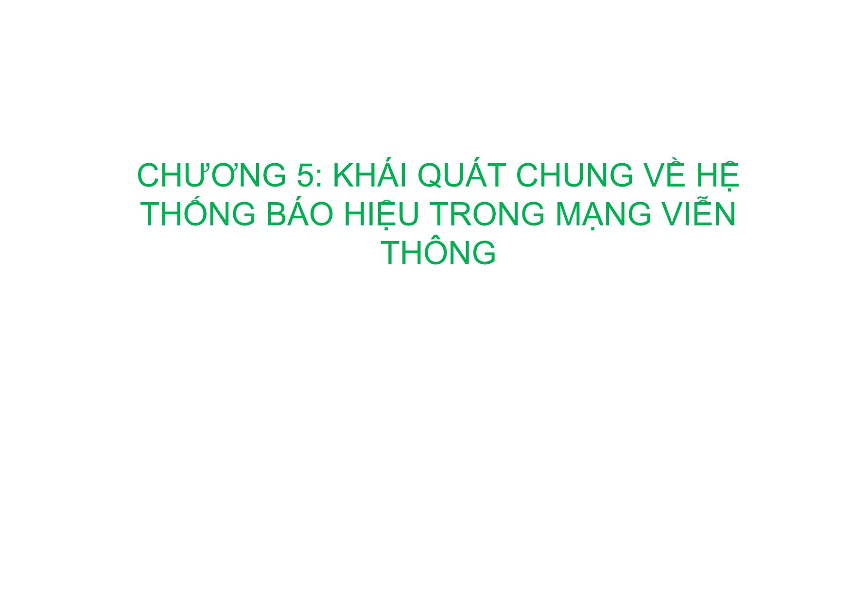 Bài giảng Kỹ thuật chuyên mạch - Chương 5: Khái quát chung về hệ thống báo hiệu trong mạng viễn thông trang 1