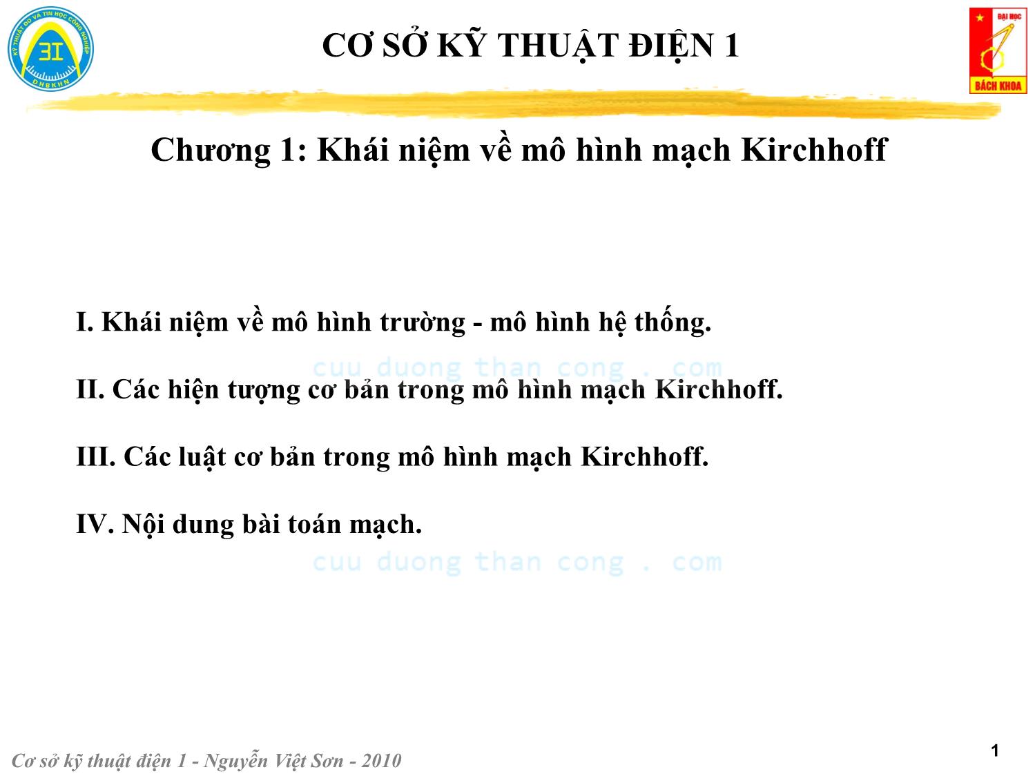 Bài giảng Kỹ thuật điện 1 - Chương 1: Khái niệm về mô hình mạch Kirchhoff - Nguyễn Việt Sơn trang 1