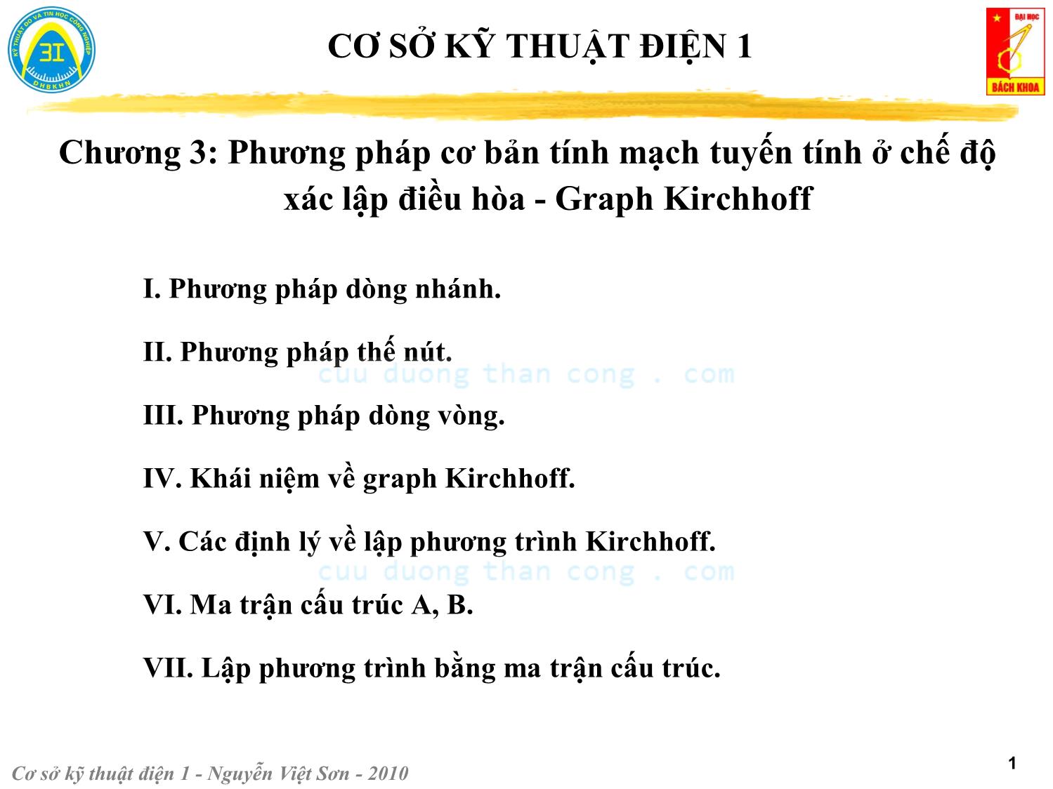 Bài giảng Kỹ thuật điện 1 - Chương 3: Phương pháp cơ bản tính mạch tuyến tính ở chế độ xác lập điều hòa. Graph Kirchhoff - Nguyễn Việt Sơn trang 1