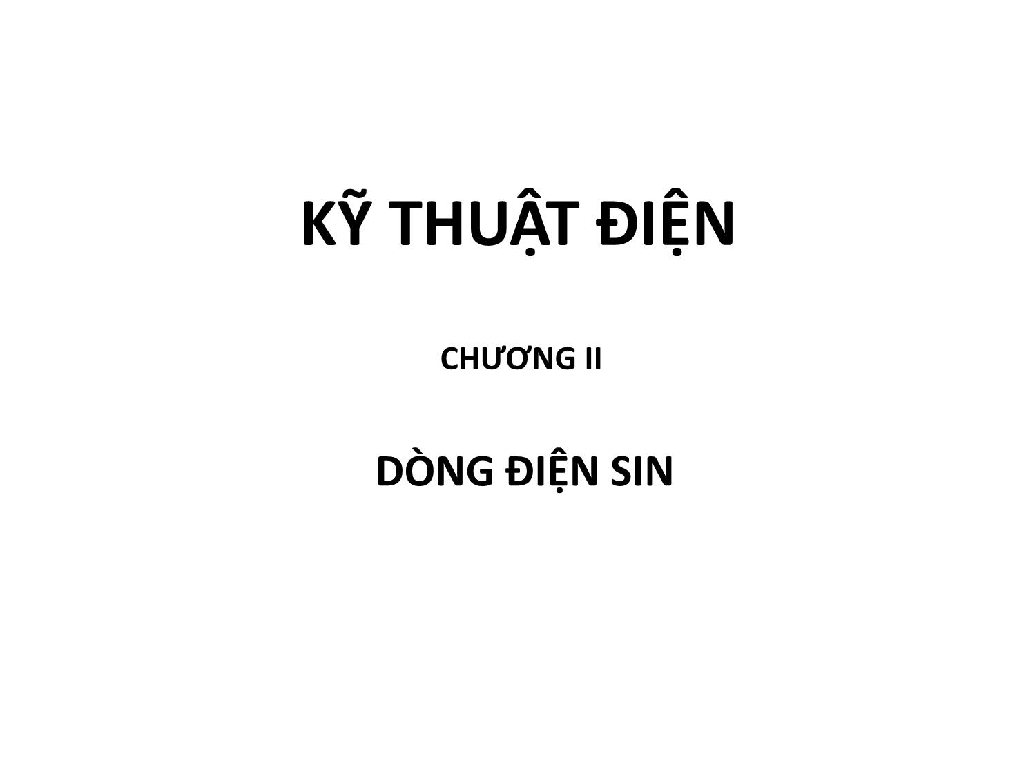 Bài giảng Kỹ thuật điện - Chương 2: Dòng điện sin trang 1