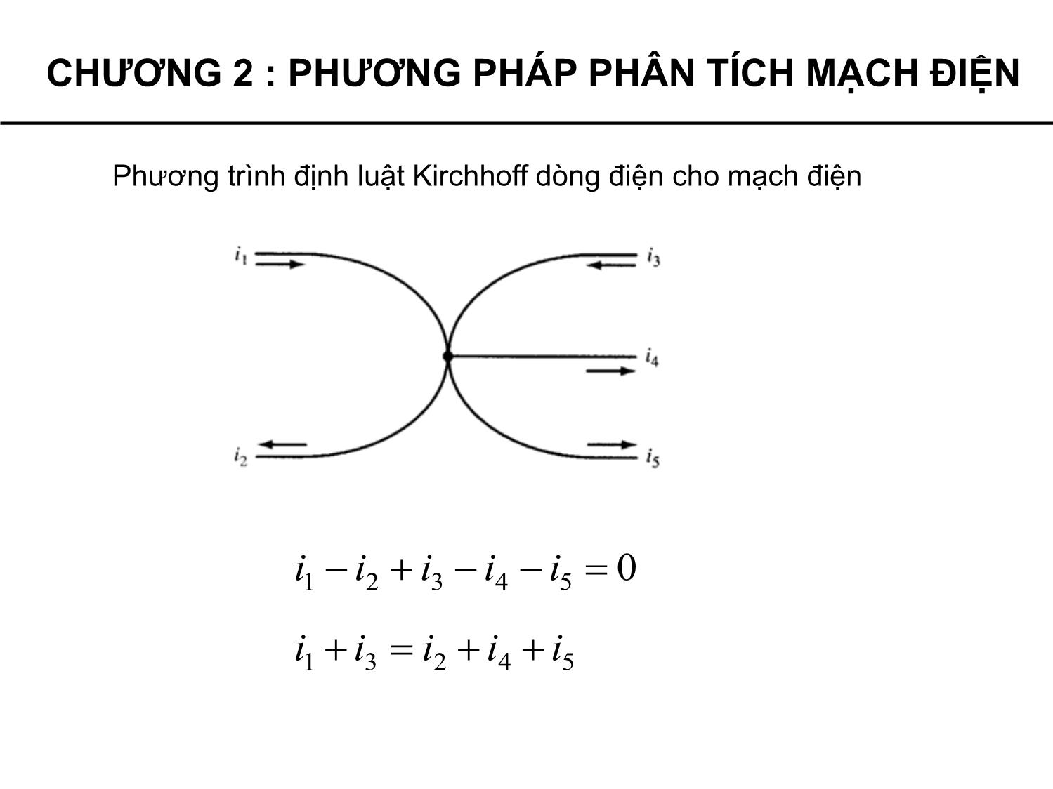 Bài giảng Lý thuyết mạch - Chương 2: Phương pháp phân tích mạch điện - Phạm Khánh Tùng trang 5