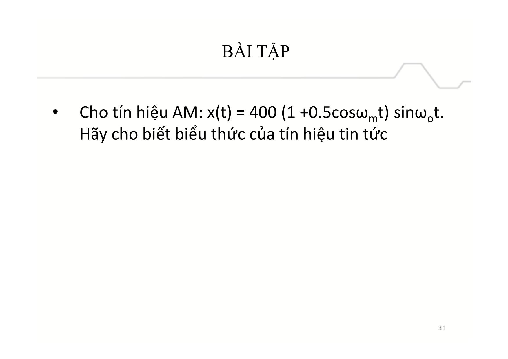 Bài giảng Mạch điện tử và BTL IC - Chương 3, Phần 2: Điều chế và giải điều chế tương tự trang 5