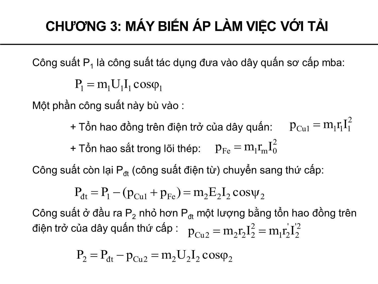 Bài giảng Máy điện - Chương 3: Máy biến áp làm việc với tải quá trình quá độ - Phạm Khánh Tùng trang 3