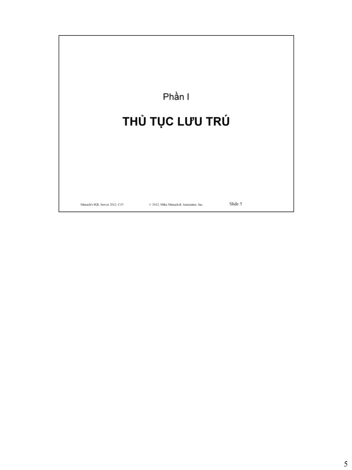 Bài giảng Microsoft SQL Server - Bài 12: Thủ tục lưu trú, hàm và trigger - Lê Thị Tú Kiên trang 7