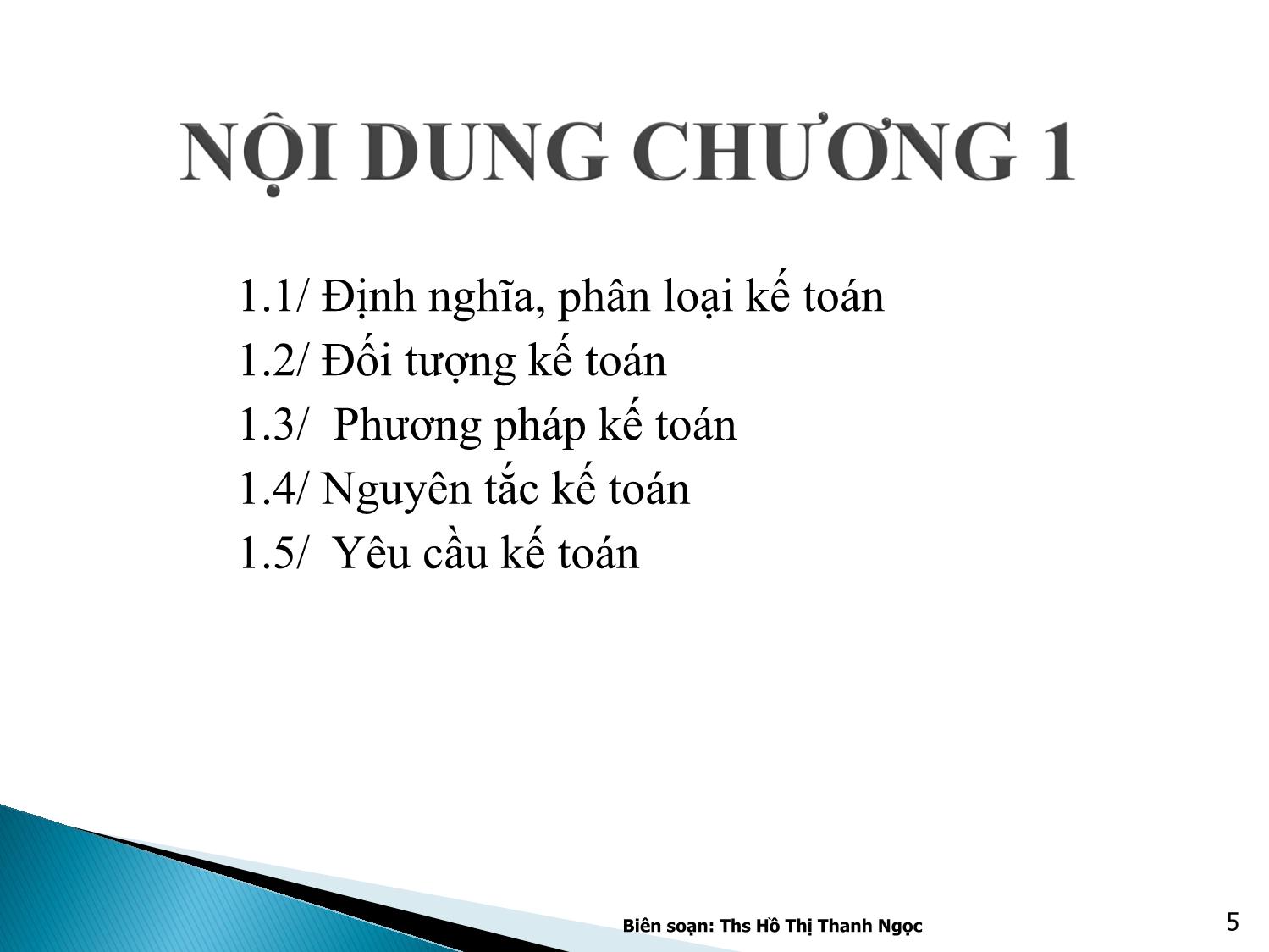 Bài giảng Nguyên lý kế toán - Chương 1: Những vấn đề chung về kế toán - Hồ Thị Thanh Ngọc trang 5