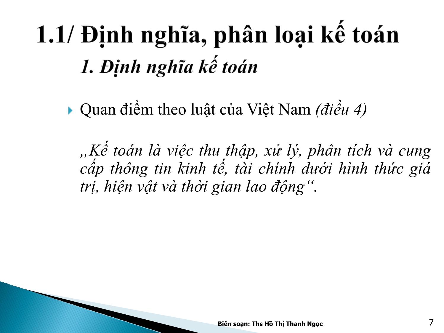 Bài giảng Nguyên lý kế toán - Chương 1: Những vấn đề chung về kế toán - Hồ Thị Thanh Ngọc trang 7