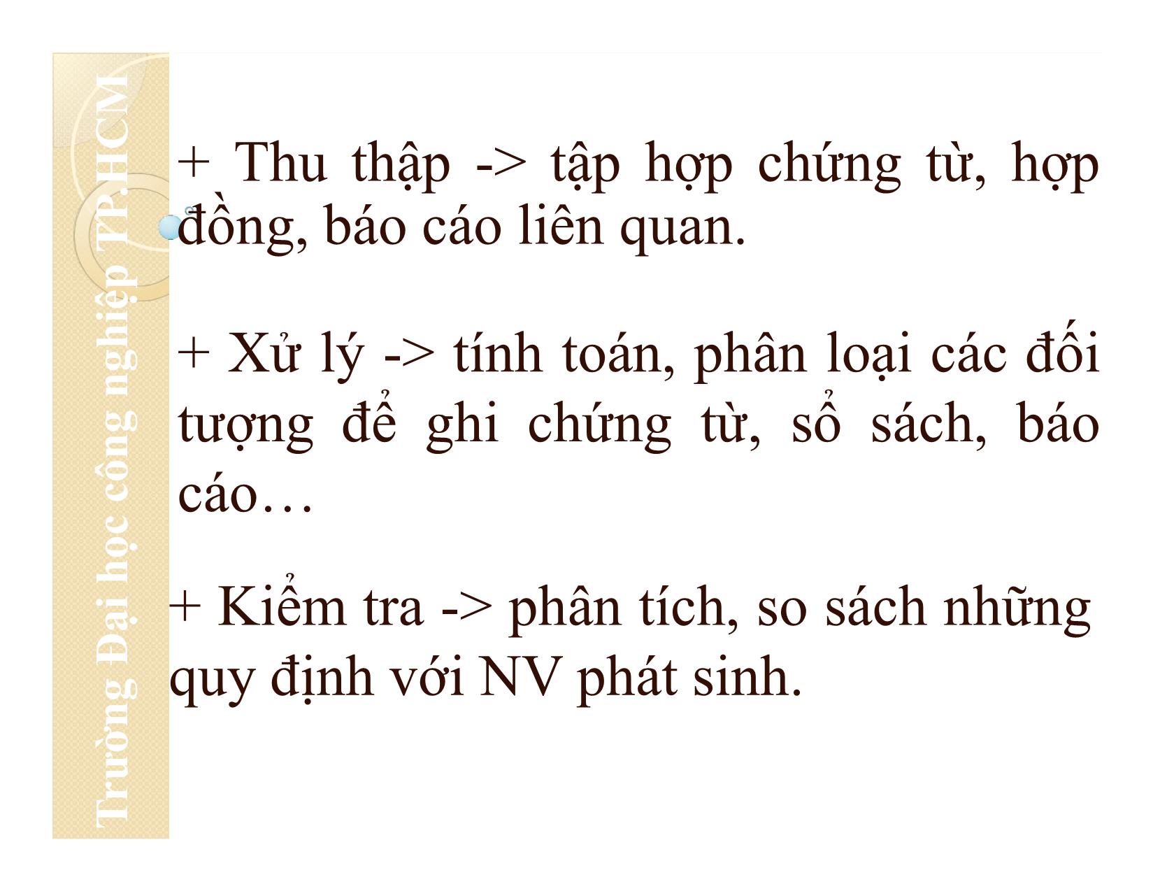 Bài giảng Nguyên lý kế toán - Chương 1: Tổng quan về kế toán - Đại học Công nghiệp thành phố Hồ Chí Minh trang 6