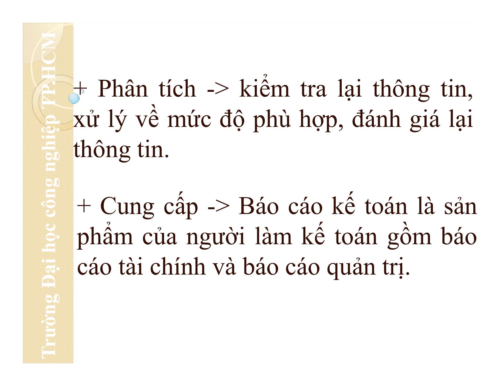 Bài giảng Nguyên lý kế toán - Chương 1: Tổng quan về kế toán - Đại học Công nghiệp thành phố Hồ Chí Minh trang 7