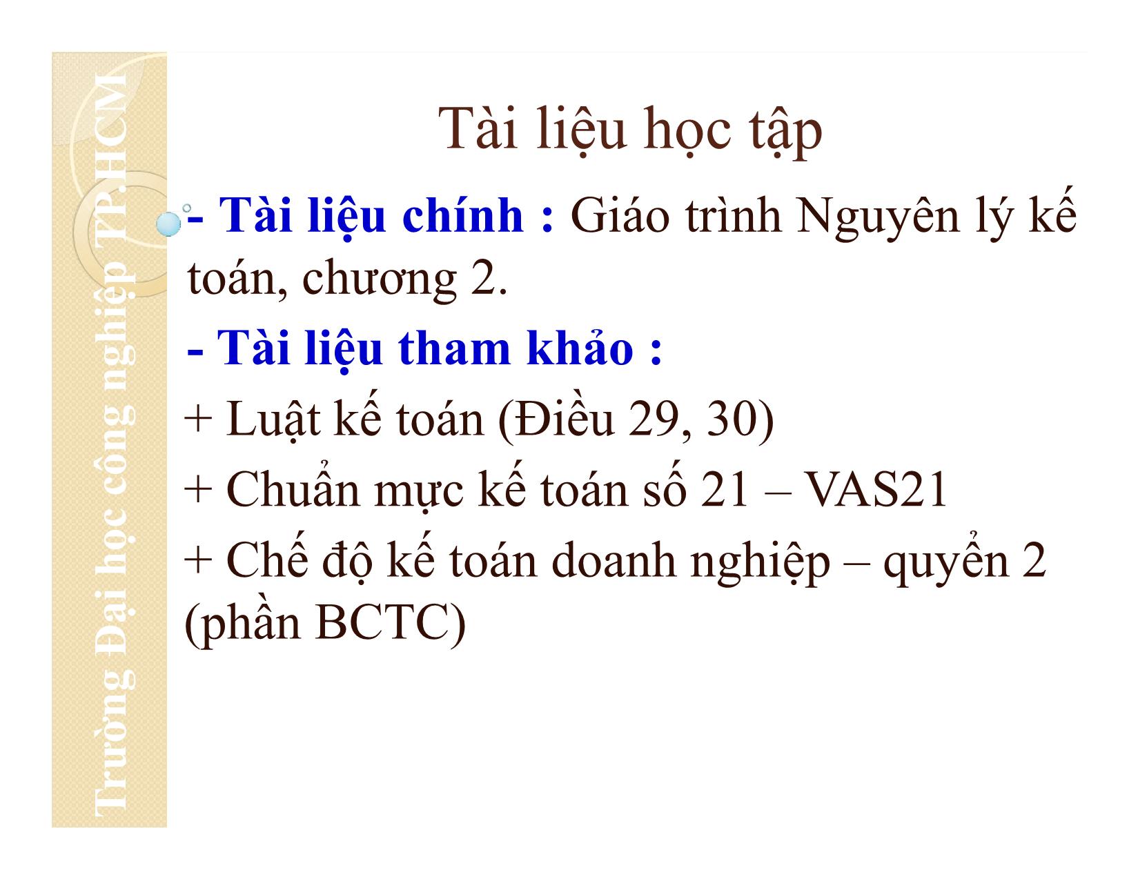 Bài giảng Nguyên lý kế toán - Chương 2: Báo cáo tài chính - Đại học Công nghiệp thành phố Hồ Chí Minh trang 3