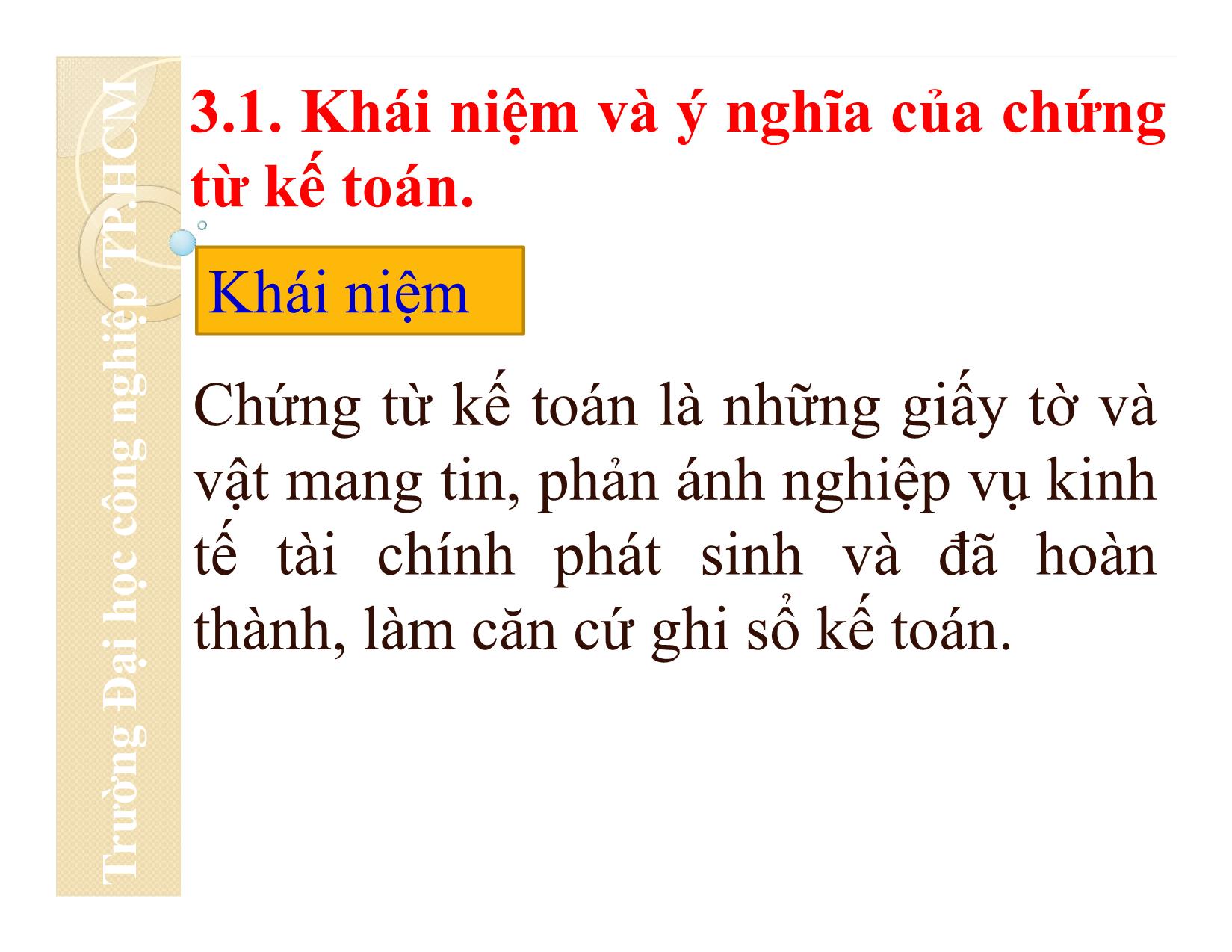 Bài giảng Nguyên lý kế toán - Chương 3: Chứng từ kế toán - Đại học Công nghiệp thành phố Hồ Chí Minh trang 5