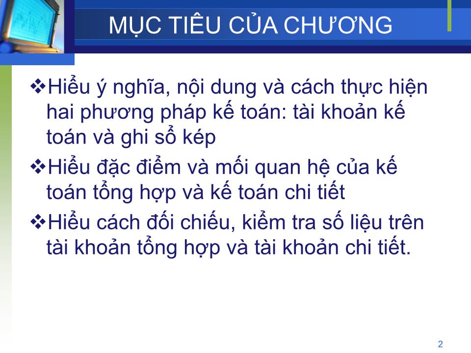 Bài giảng Nguyên lý kế toán - Chương 3: Tài khoản kế toán & Ghi sổ kép (Bản đẹp) trang 2