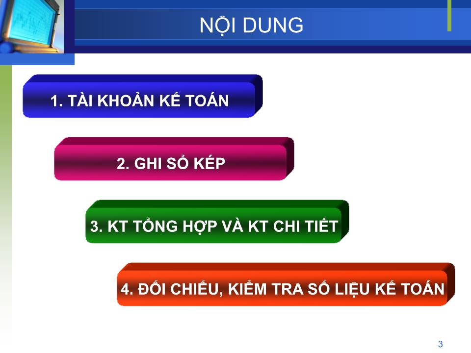 Bài giảng Nguyên lý kế toán - Chương 3: Tài khoản kế toán & Ghi sổ kép (Bản đẹp) trang 3