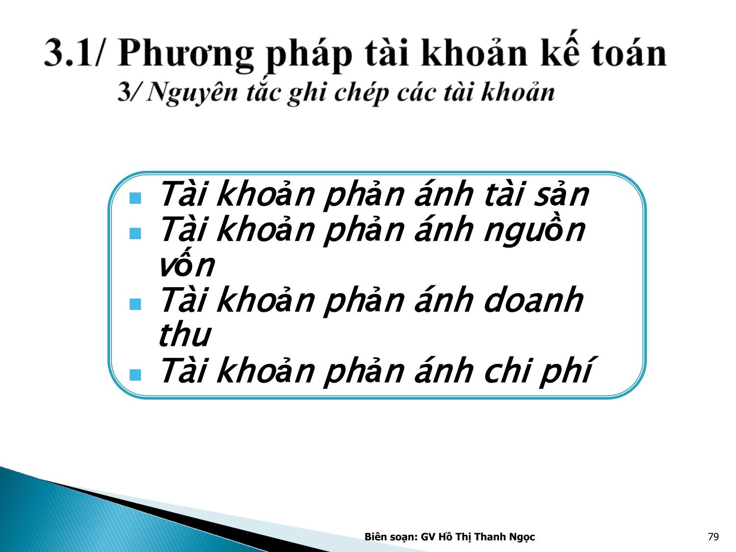 Bài giảng Nguyên lý kế toán - Chương 3: Tài khoản kế toán và ghi sổ kép - Hồ Thị Thanh Ngọc trang 9