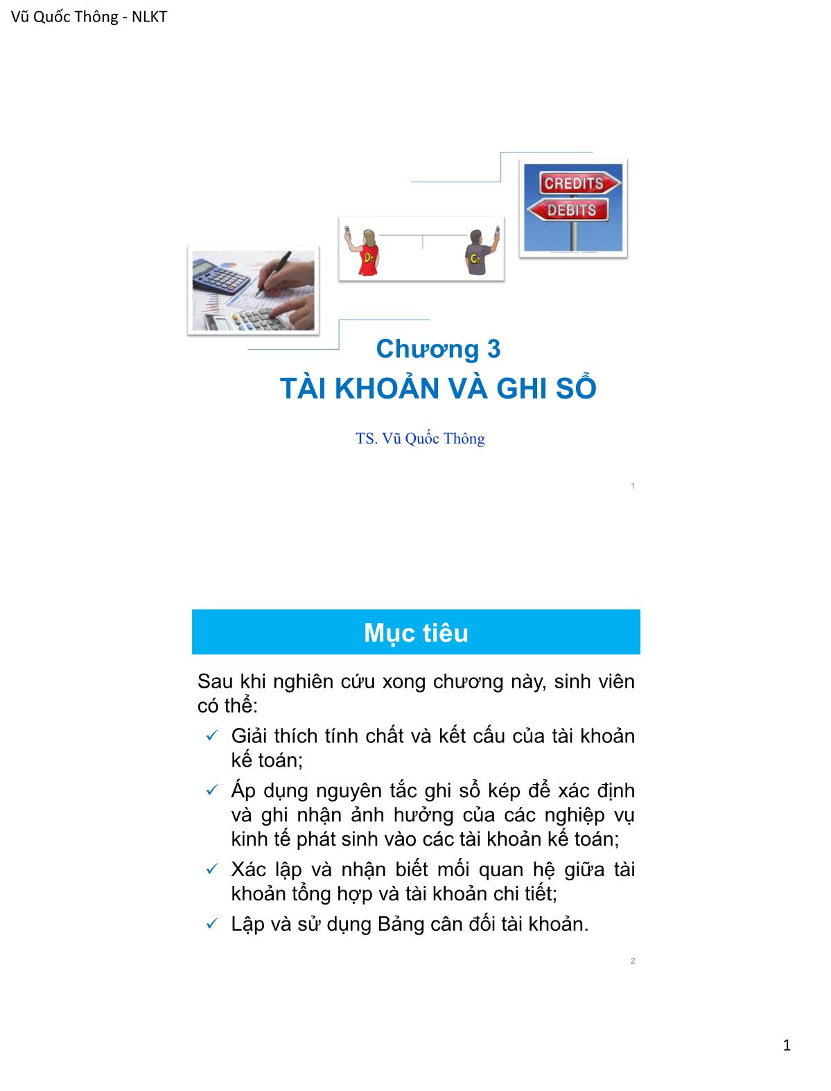 Bài giảng Nguyên lý kế toán - Chương 3: Tài khoản và ghi sổ - Vũ Quốc Thông trang 1