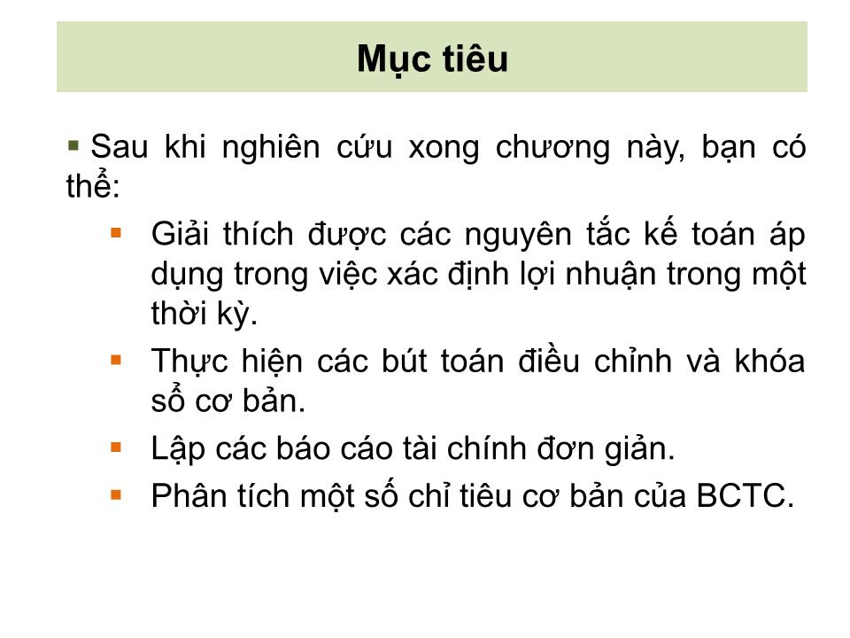 Bài giảng Nguyên lý kế toán - Chương 4: Khoá sổ và lập Báo cáo tài chính - Nguyễn Hoàng Phi Nam trang 2