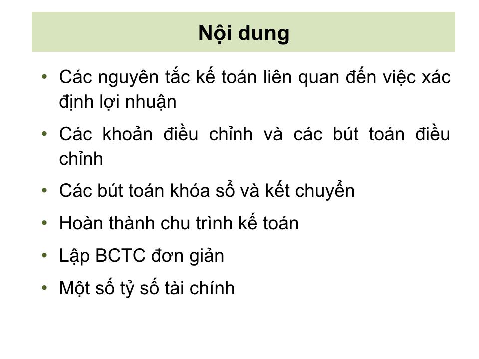 Bài giảng Nguyên lý kế toán - Chương 4: Khoá sổ và lập Báo cáo tài chính - Nguyễn Hoàng Phi Nam trang 3