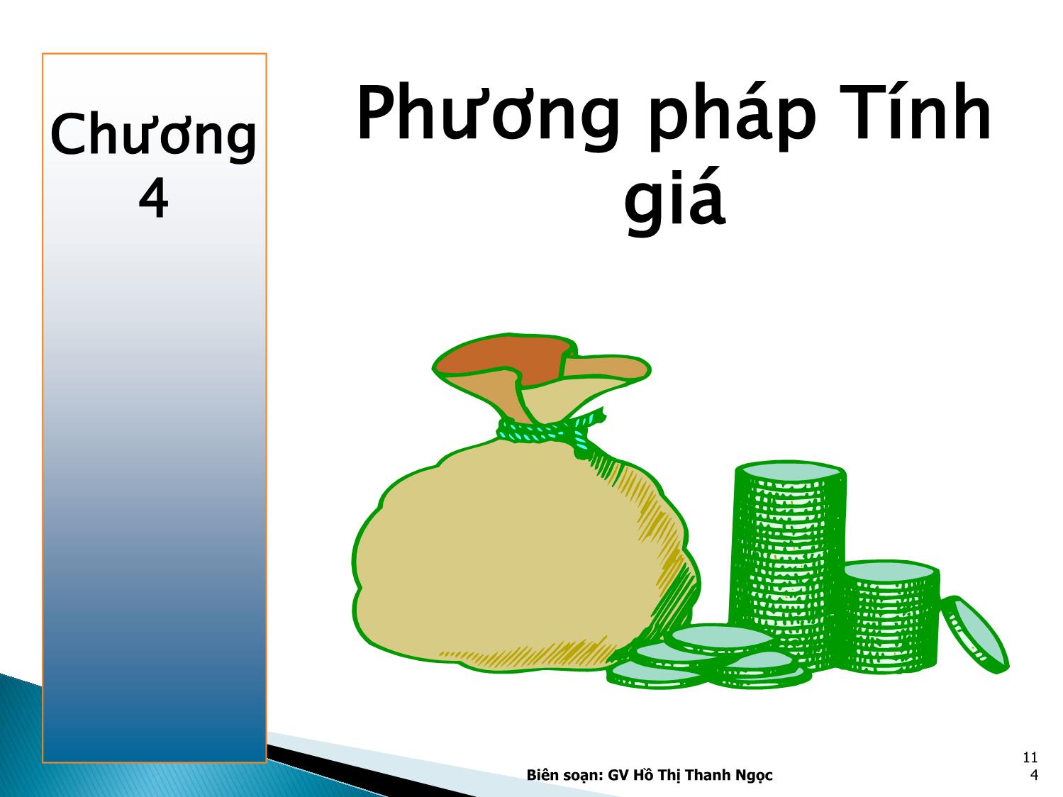 Bài giảng Nguyên lý kế toán - Chương 4: Phương pháp Tính giá - Hồ Thị Thanh Ngọc trang 1