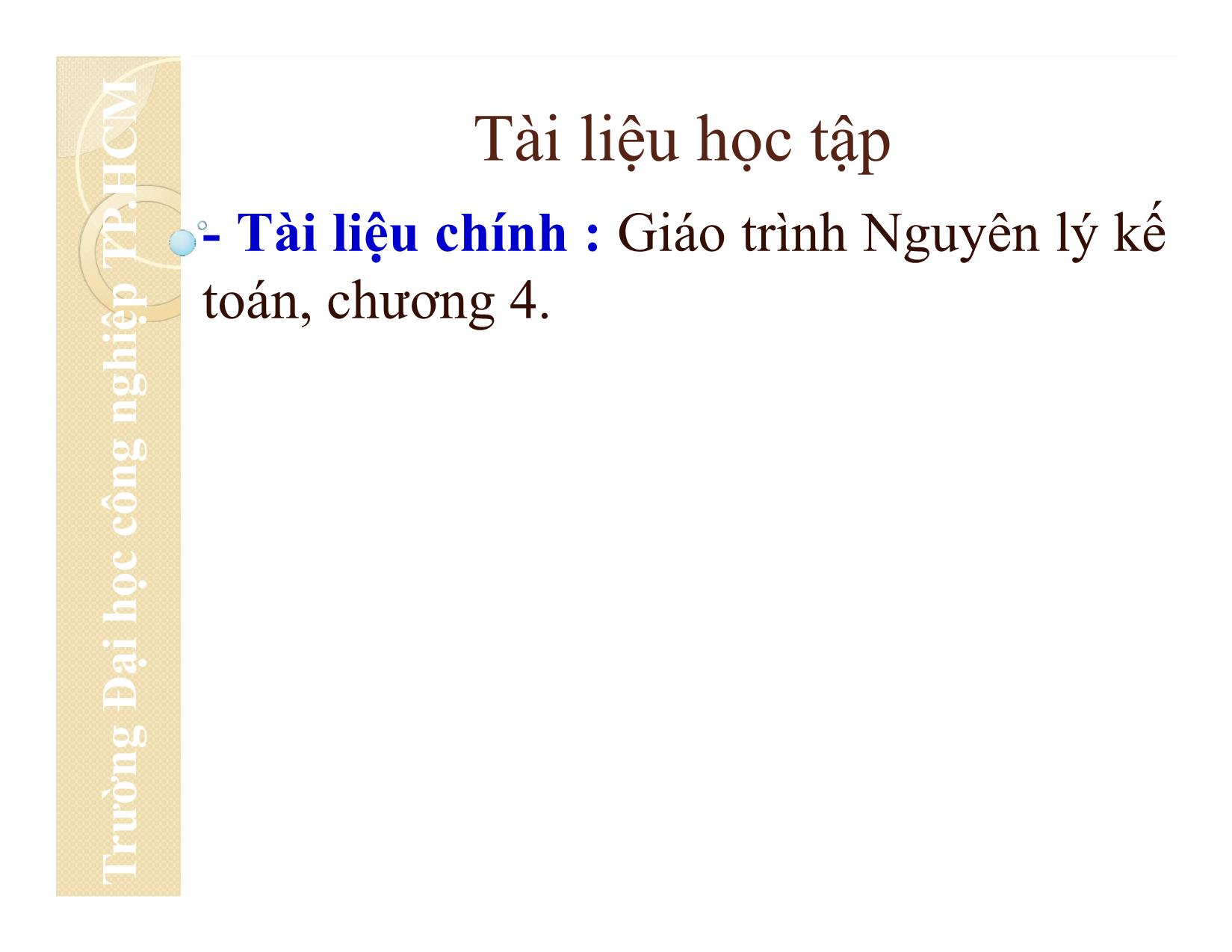 Bài giảng Nguyên lý kế toán - Chương 4: Tài khoản kế toán và ghi sổ kép - Đại học Công nghiệp thành phố Hồ Chí Minh trang 3