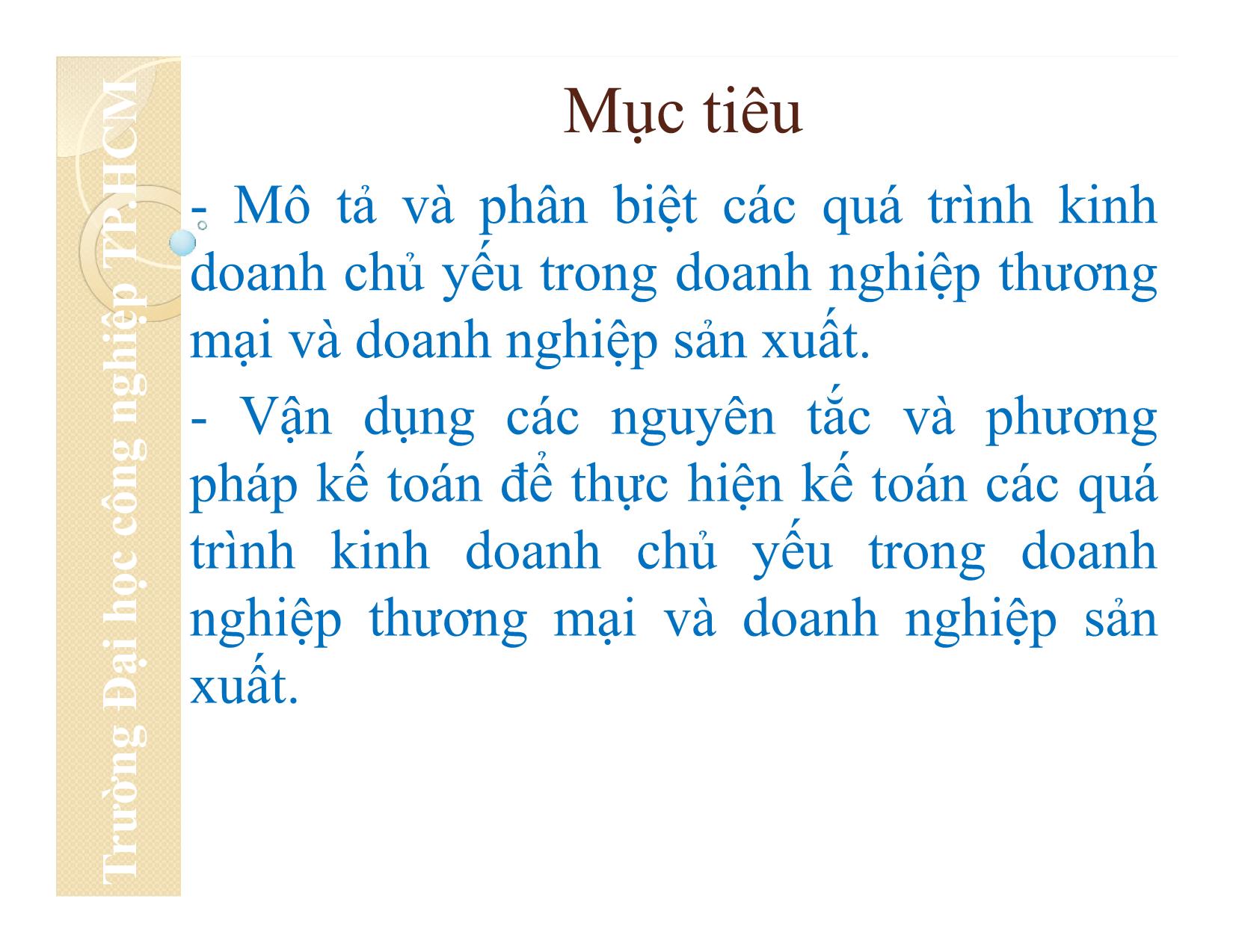 Bài giảng Nguyên lý kế toán - Chương 5: Kế toán các quá trình kinh doanh chủ yếu - Đại học Công nghiệp thành phố Hồ Chí Minh trang 2