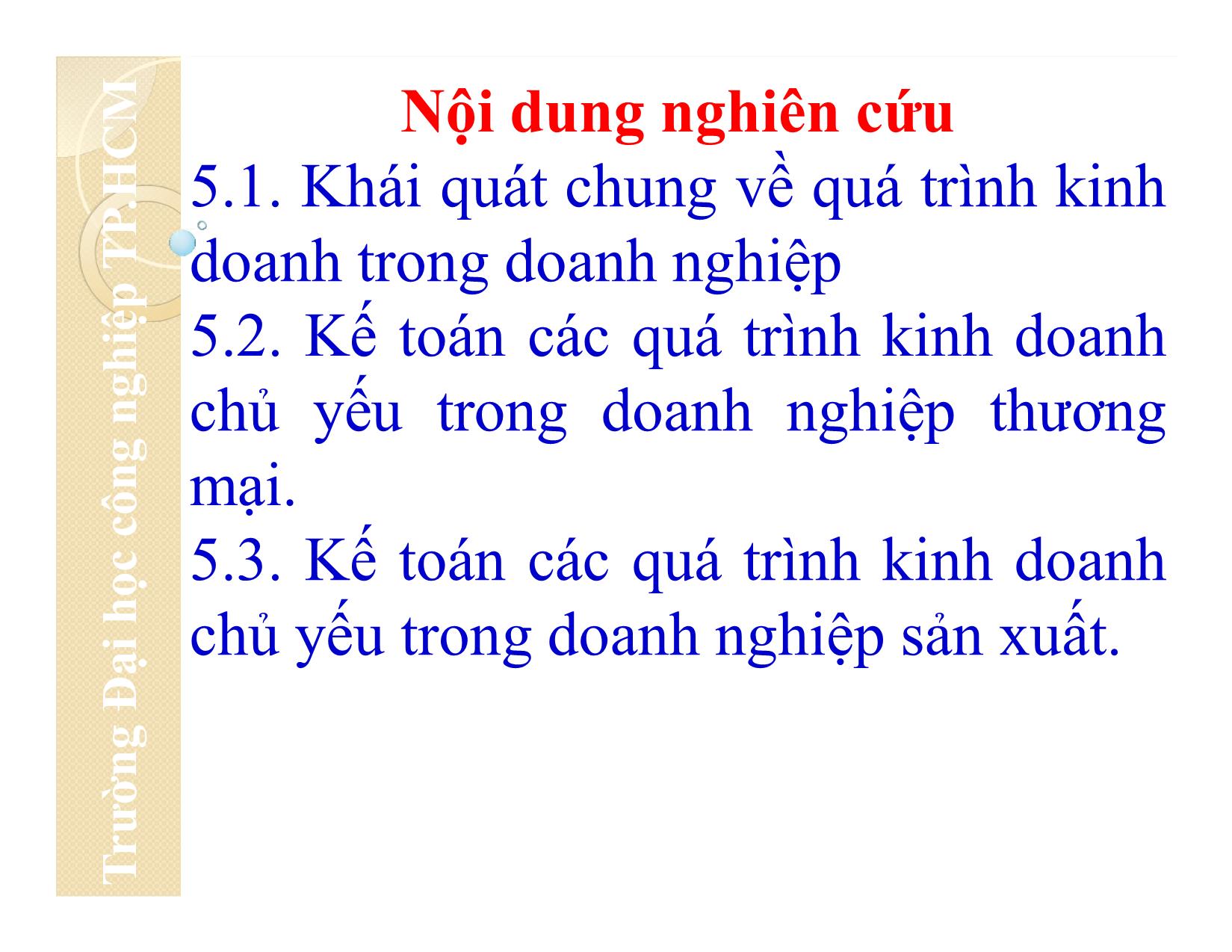 Bài giảng Nguyên lý kế toán - Chương 5: Kế toán các quá trình kinh doanh chủ yếu - Đại học Công nghiệp thành phố Hồ Chí Minh trang 4