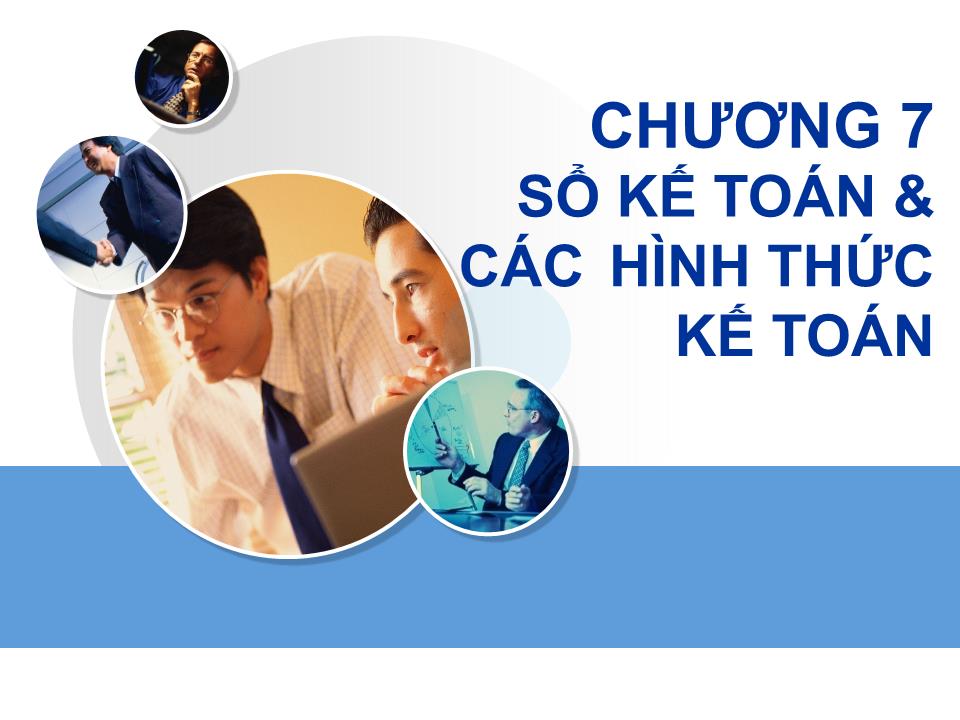 Bài giảng Nguyên lý kế toán - Chương 7: Sổ kế toán & các hình thức kế toán trang 1