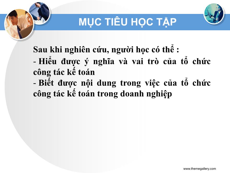 Bài giảng Nguyên lý kế toán - Chương 8: Tổ chức công tác kế toán trang 2