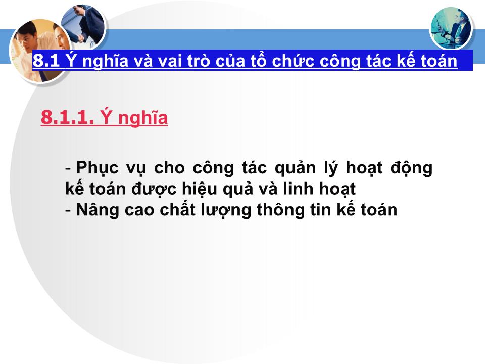 Bài giảng Nguyên lý kế toán - Chương 8: Tổ chức công tác kế toán trang 6