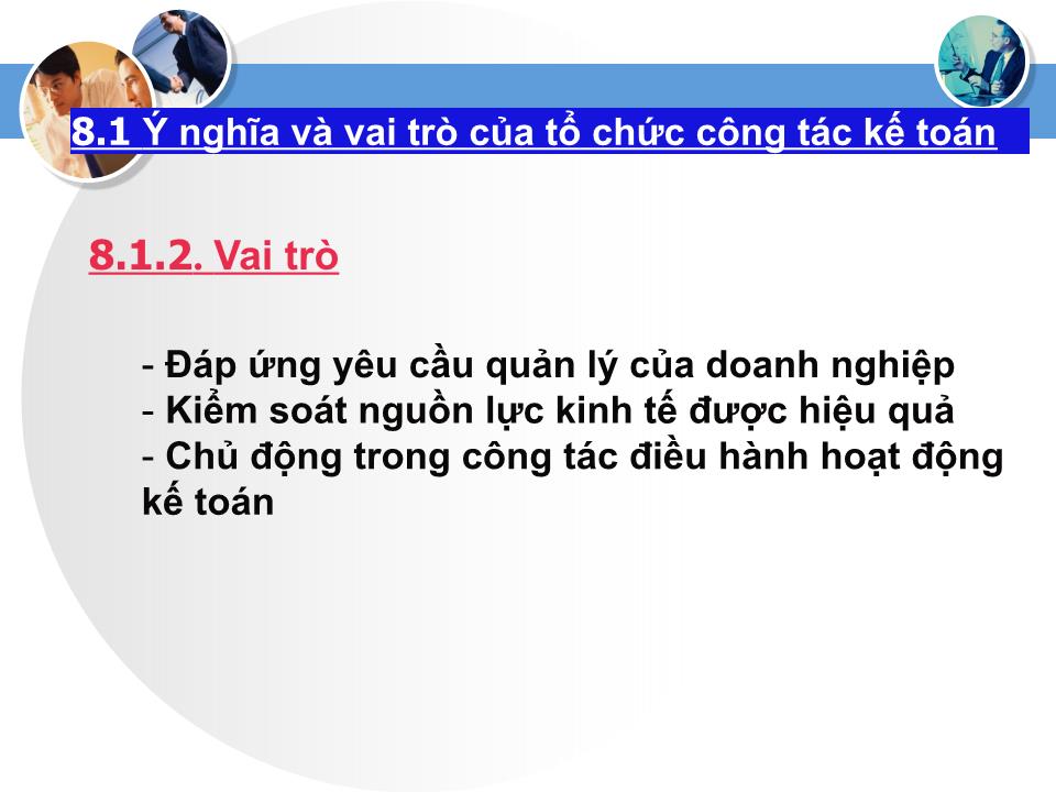 Bài giảng Nguyên lý kế toán - Chương 8: Tổ chức công tác kế toán trang 7