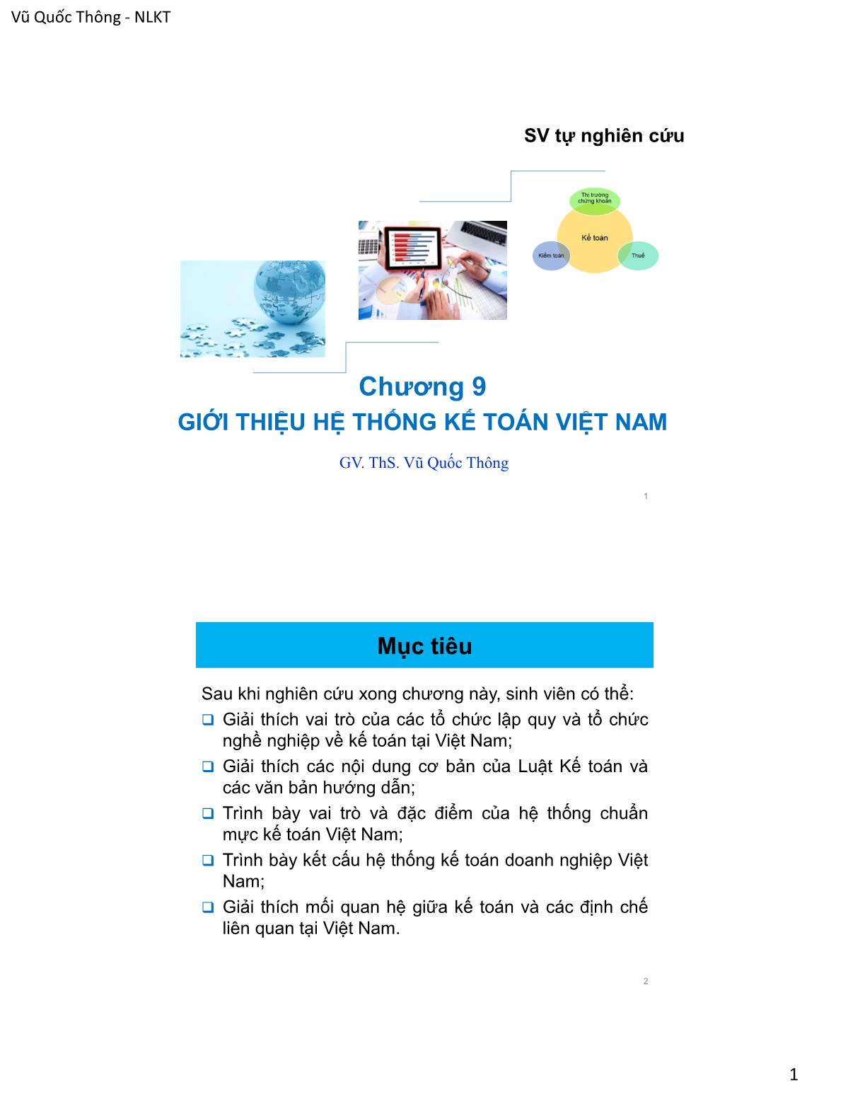 Bài giảng Nguyên lý kế toán - Chương 9: Giới thiệu hệ thống kế toán Việt Nam - Vũ Quốc Thông trang 1