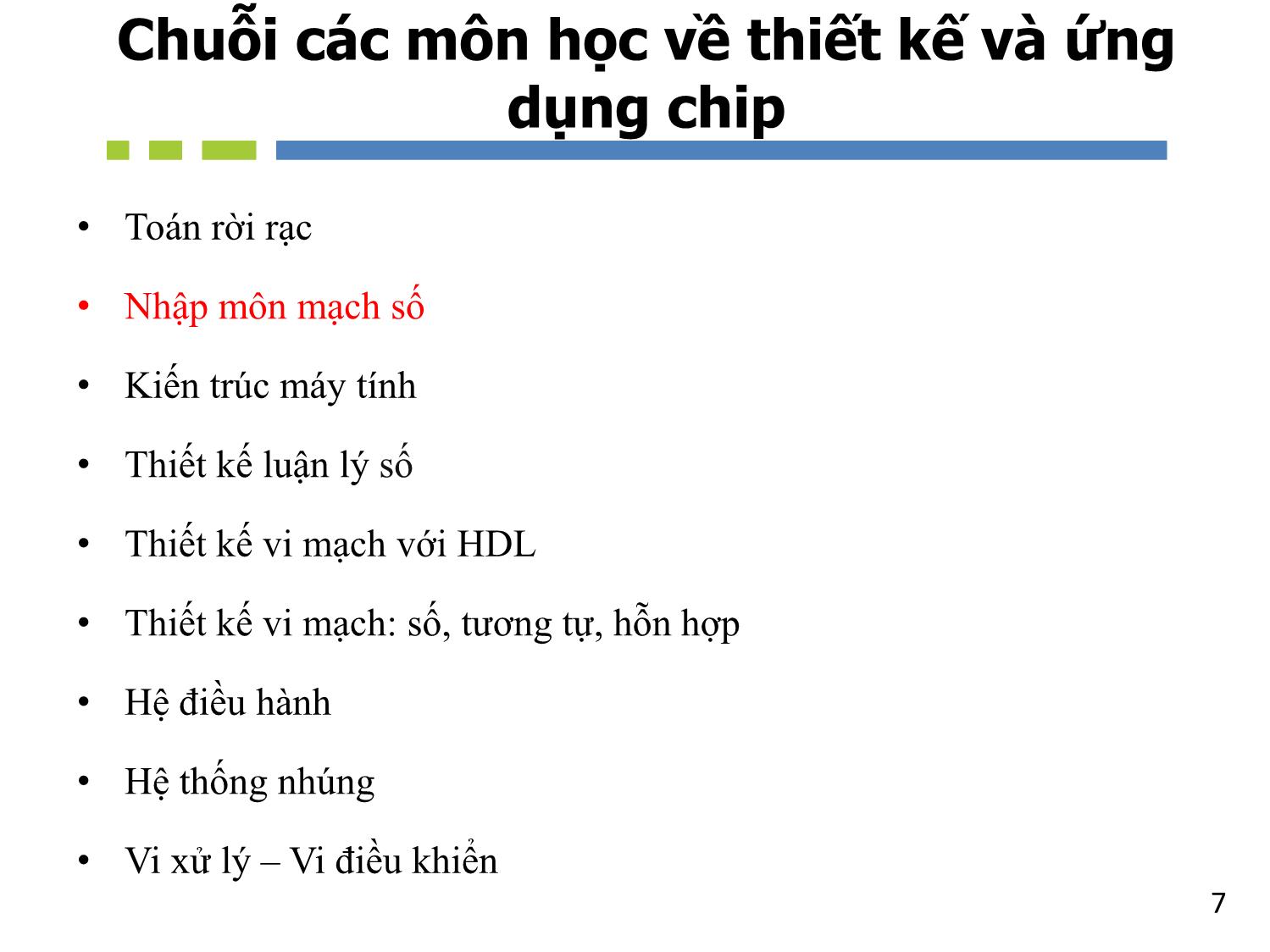 Bài giảng Nhập môn mạch số - Chương 1: Giới thiệu tổng quan - Hồ Ngọc Diễm trang 7