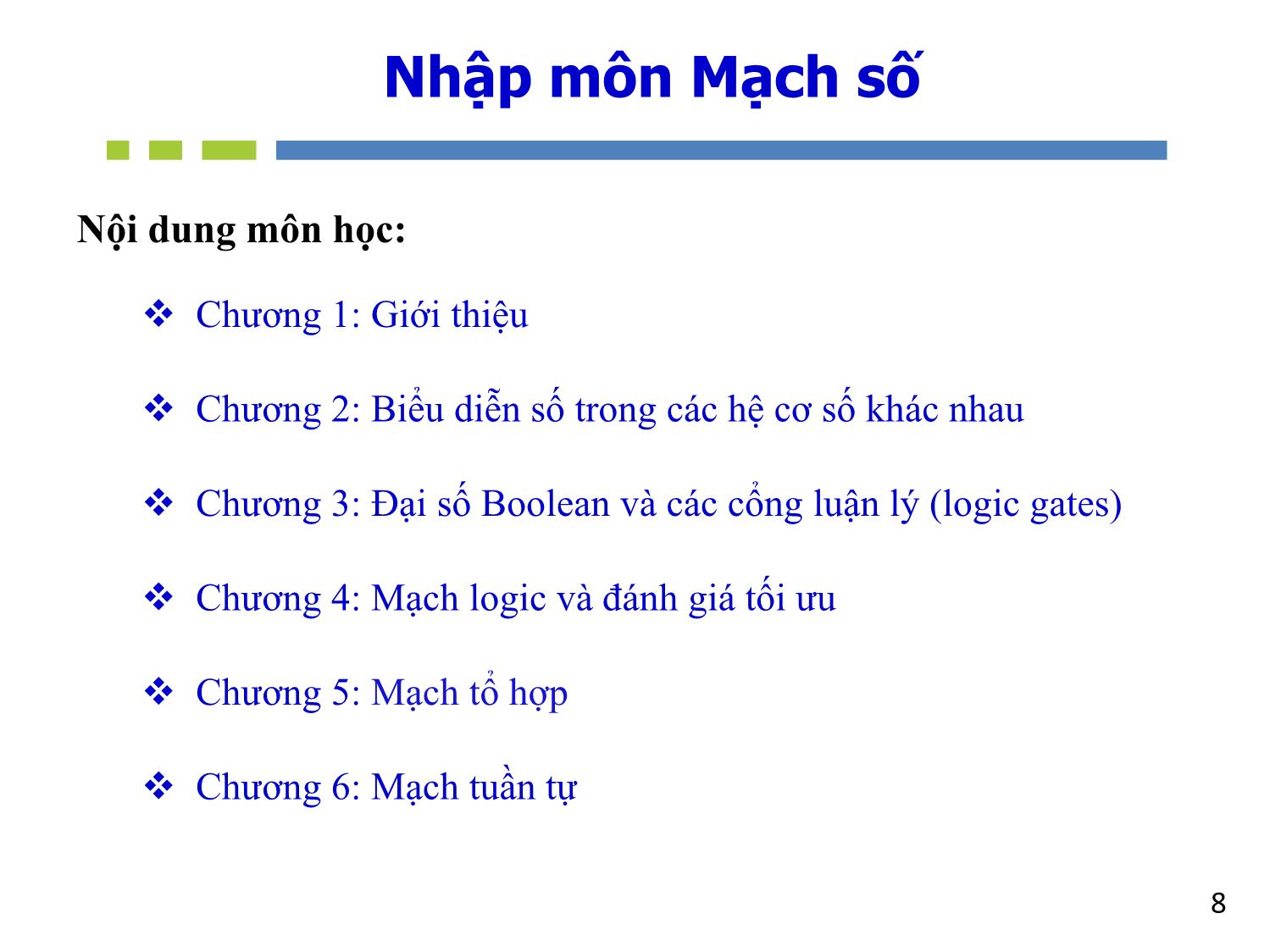 Bài giảng Nhập môn mạch số - Chương 1: Giới thiệu tổng quan - Hồ Ngọc Diễm trang 8